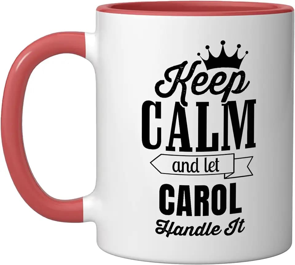 Keep Calm And Let Carol Handle It Personalized Name Ceramic Mug, Red/White, 11oz