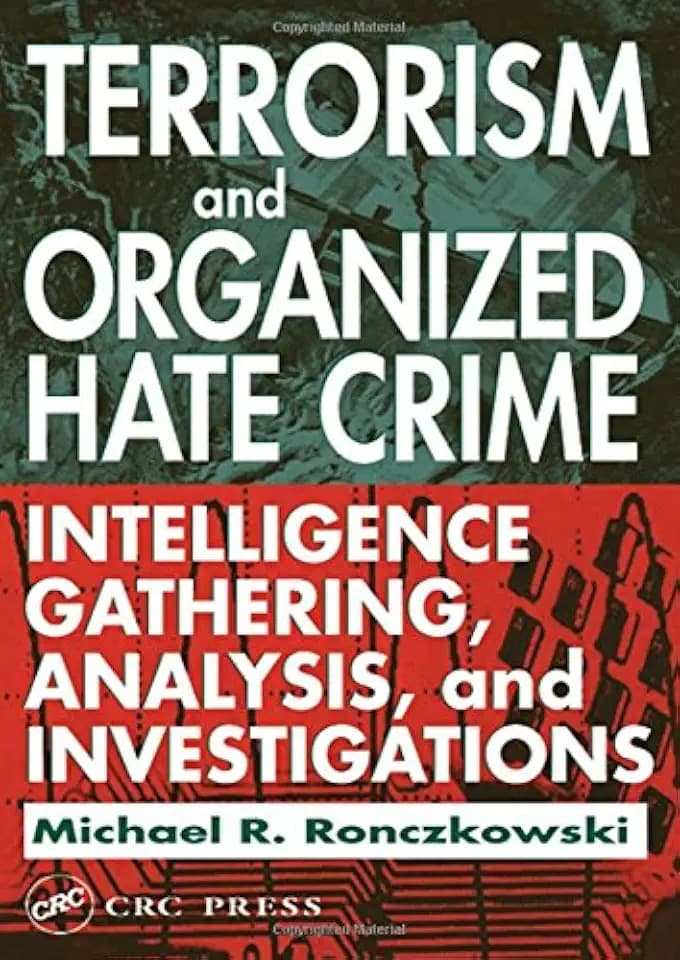 Terrorism and Organized Hate Crime: Intelligence Gathering, Analysis, and Investigations
