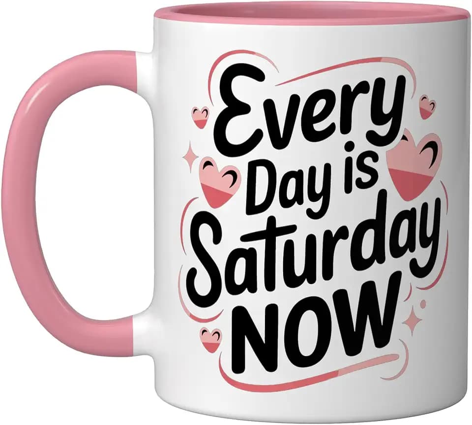 Retirement Every Day is Saturday Now Ceramic Mug, Pink/White, 11oz