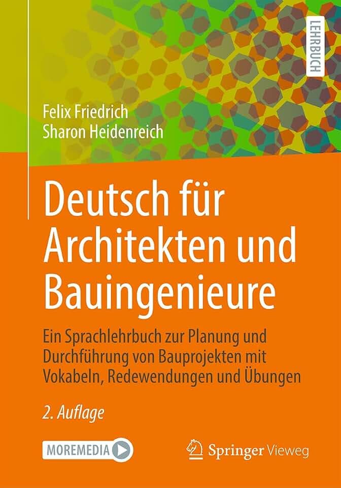 Deutsch für Architekten und Bauingenieure: Ein Sprachlehrbuch zur Planung und Durchführung von Bauprojekten mit Vokabeln, Redewendungen und Übungen