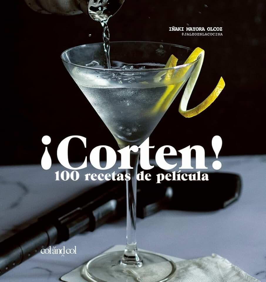 ¡Corten! 100 recetas de película (Los ilustrados)