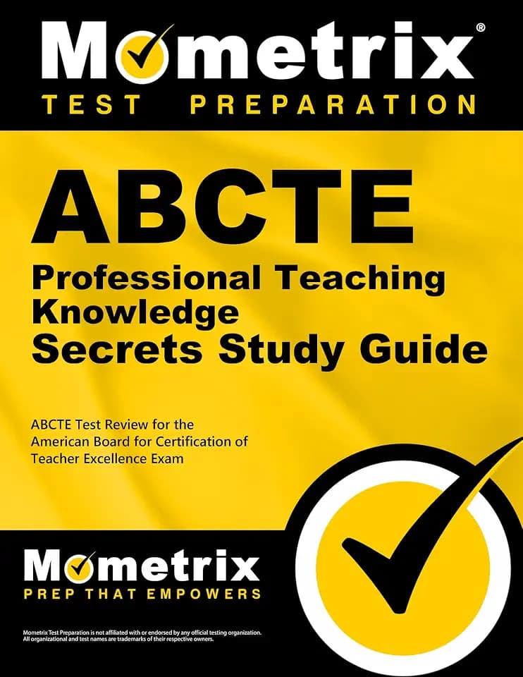 ABCTE Professional Teaching Knowledge Exam Secrets Study Guide: ABCTE Test Review for the American Board for Certification of Teacher Excellence Exam