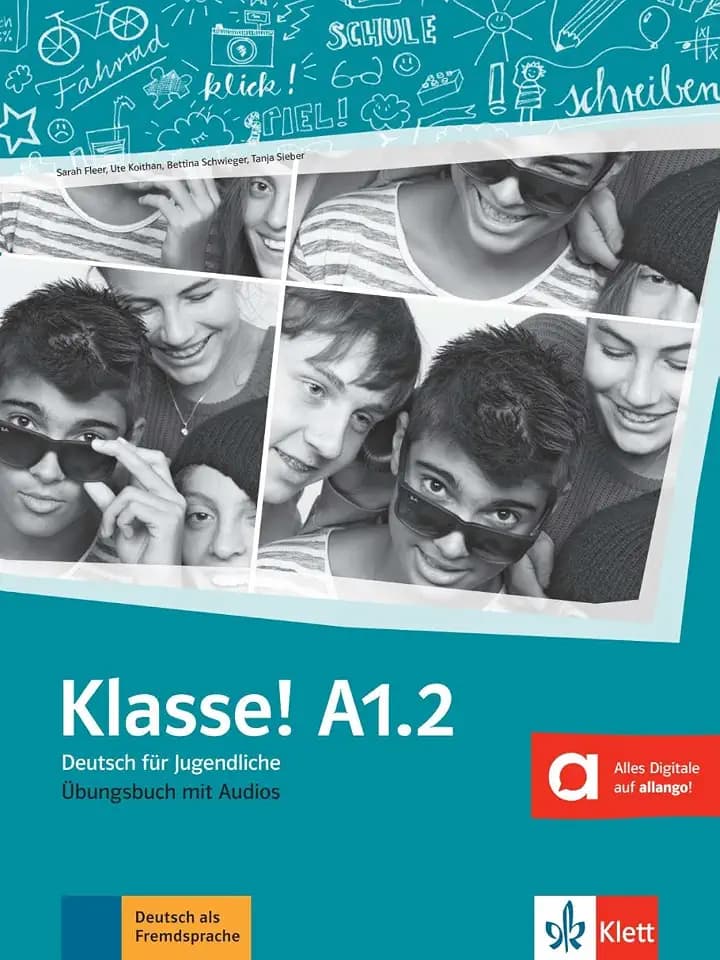 Klasse! A1.2: Deutsch für Jugendliche. Übungsbuch mit Audios (Klasse!: Deutsch für Jugendliche)