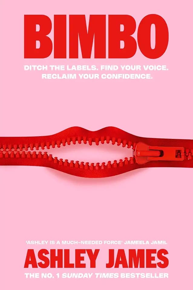 Bimbo: THE INSTANT #1 SUNDAY TIMES BESTSELLER, How to Ditch the Labels that Hold Women Back and Reclaim Your Confidence