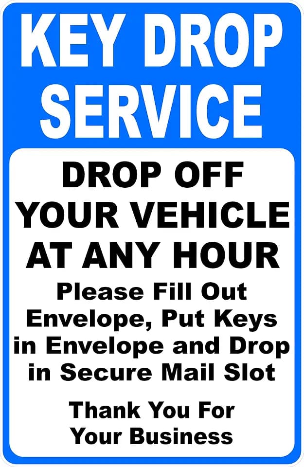 Key Drop Service Off Your Vehicle At Any Hour Sign 16x12 Metal Signs