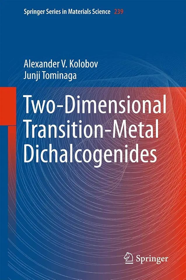 Two-Dimensional Transition-Metal Dichalcogenides (Springer Series in Materials Science, 239, Band 239)