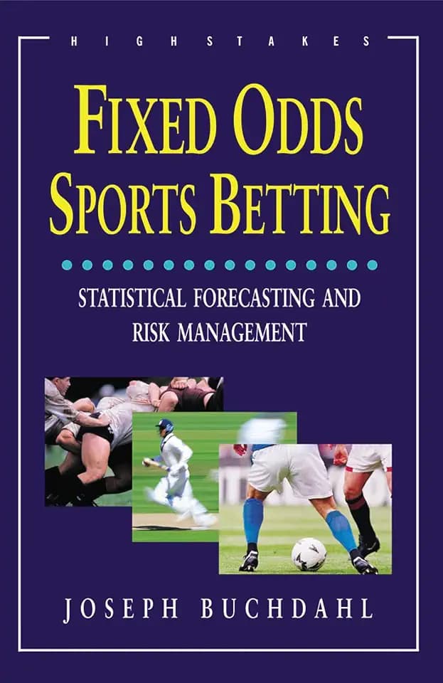 Fixed Odds Sports Betting: Statistical Forecasting and Risk Management