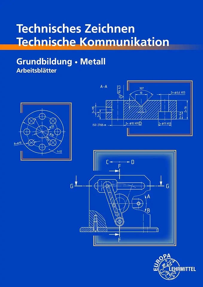 Technisches Zeichnen, Technische Kommunikation: Grundbildung Metall, Arbeitsblätter