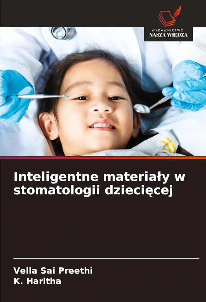 Inteligentne materia¿y w stomatologii dzieci¿cej: DE