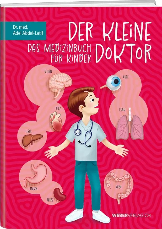 Der kleine Doktor: Das Medizinbuch für Kinder