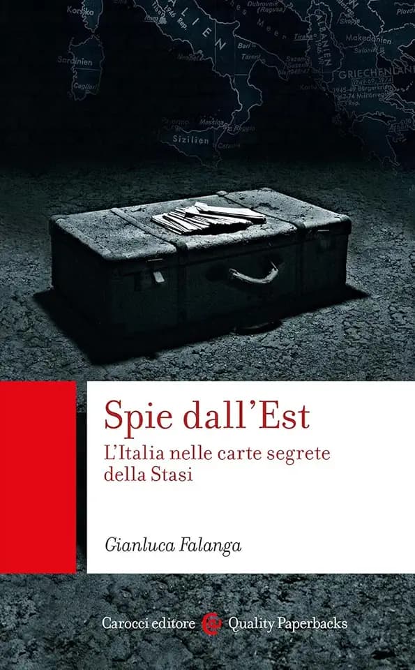 Spie dall'Est. L'Italia nelle carte segrete della Stasi (Quality paperbacks)