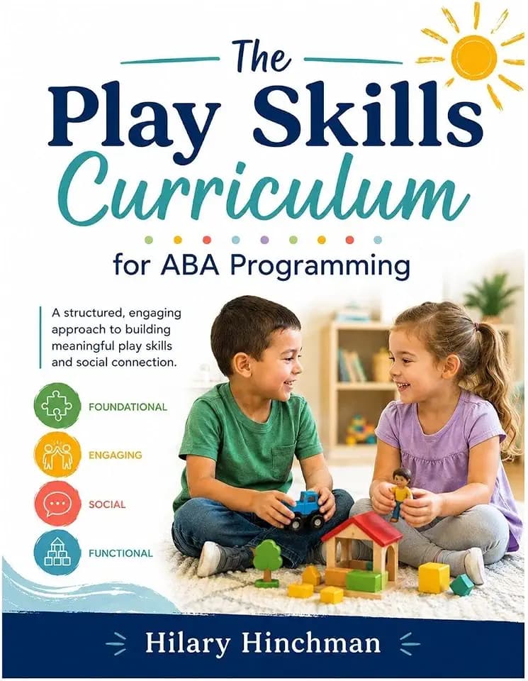 The Play Skills Curriculum for ABA Programming