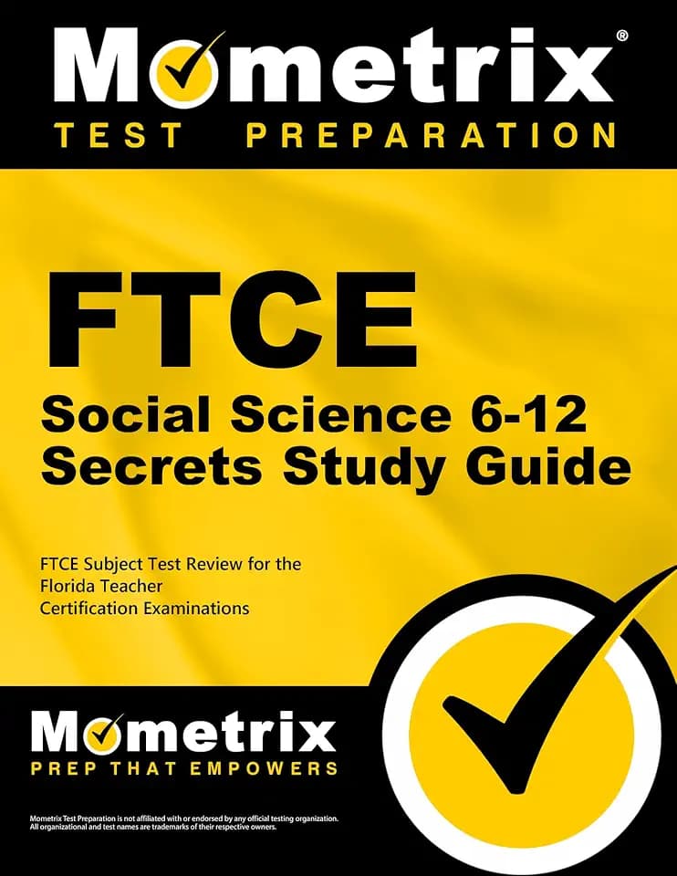 FTCE Social Science 6-12 Secrets Study Guide: FTCE Subject Test Review for the Florida Teacher Certification Examinations