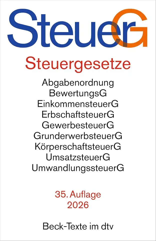 Steuergesetze: Abgabenordnung, Bewertungsgesetz, Einkommensteuer einschließlich Nebenbestimmungen sowie Einkommensteuer-Tabellen, Erbschaftsteuer, ... Umwandlungssteuer u.a. (Beck-Texte im dtv)