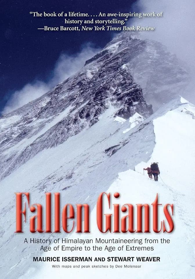 Fallen Giants: A History of Himalayan Mountaineering from the Age of Empire to the Age of Extremes