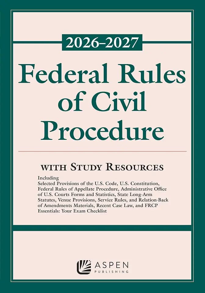 Federal Rules of Civil Procedure: 2026 - 2027 With Study Resources (Supplements)