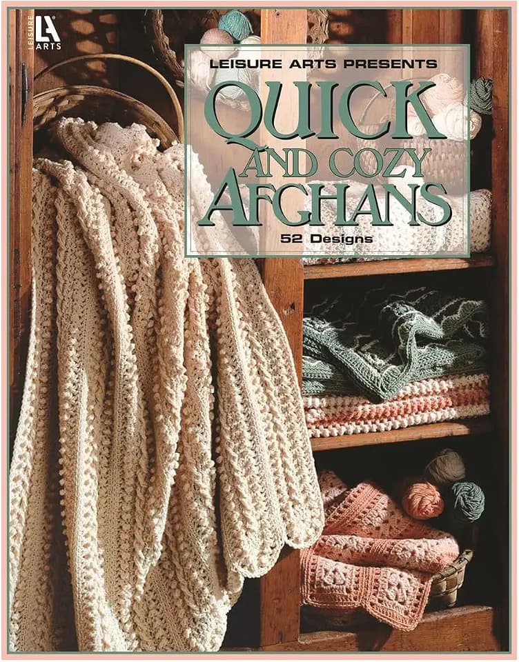 Quick & Cozy Afghans: 52 Designs