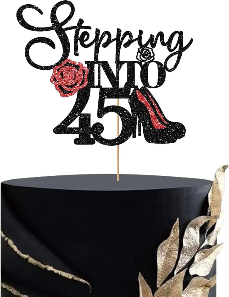 Stepping Into 45 Cake Topper, Women's 45th Birthday Cake Topper, Highheel Rose Sign Cheers to 45 Years Cake Decorations - Black & Red Glitter