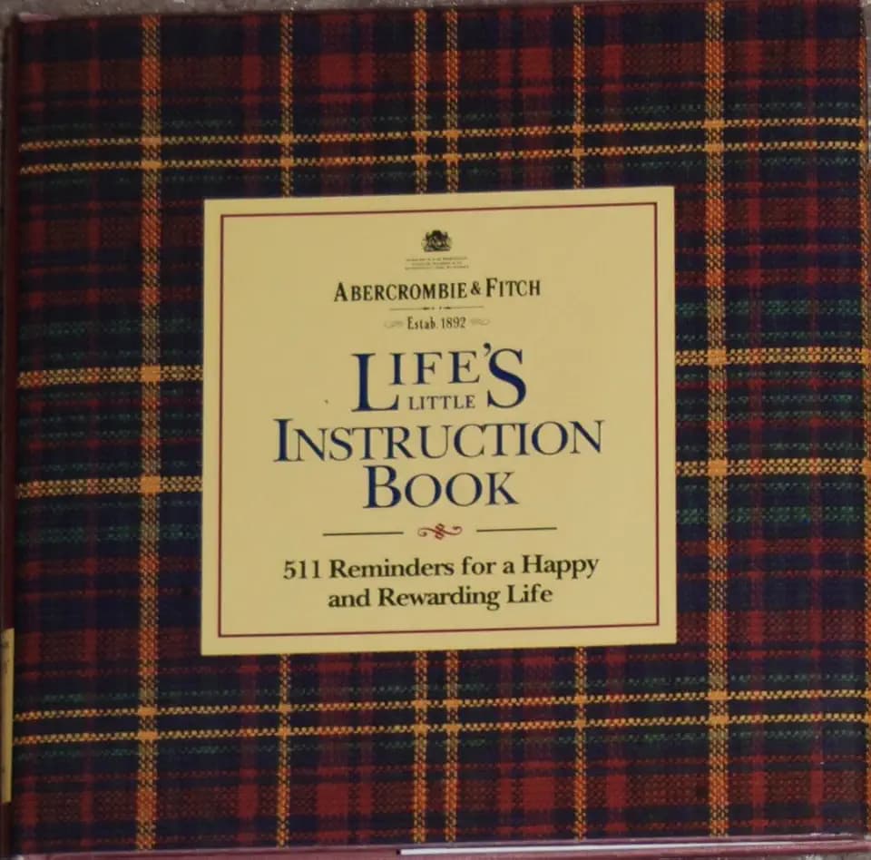Life's Little Instruction Book: 511 Reminders for a Happy and Rewarding Life (Life's Little Instruction Books)