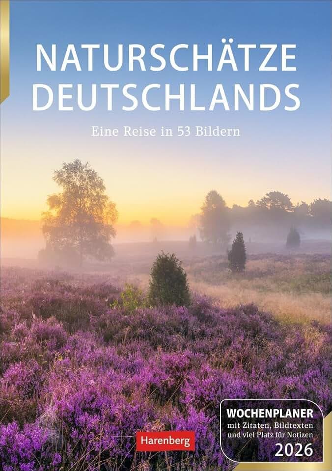 Naturschätze Deutschlands Wochenplaner 2026 - Eine Reise in 53 Bildern: Foto-Wandkalender zum Eintragen. Landschaften-Kalender 2026 mit Fotos für ... 35,5 cm. Hochformat (Wochenplaner Harenberg)