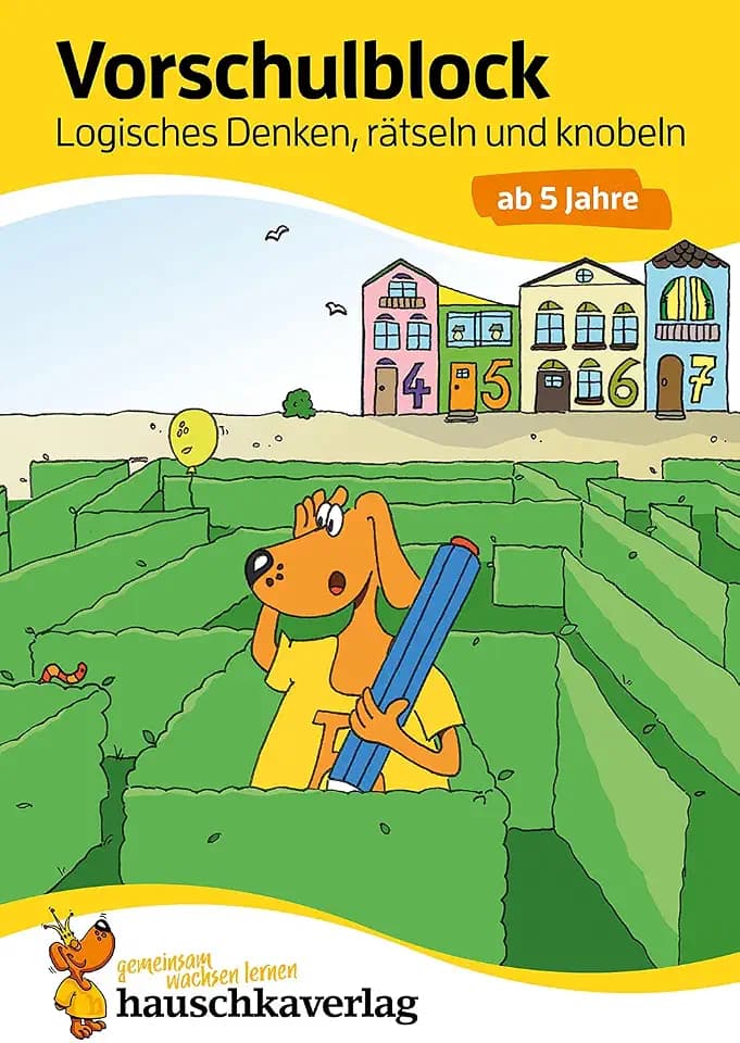 Vorschulblock ab 5 Jahre für Junge und Mädchen - Logisches Denken, rätseln und knobeln: Bunter Rätselblock ab 5 Jahre (Übungshefte & -blöcke für Kindergarten, Vorschule, Einschulung, Band 624)