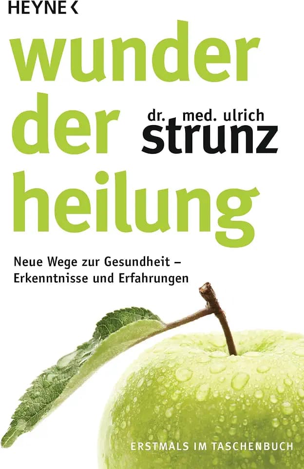 Wunder der Heilung: Neue Wege zur Gesundheit – Erkenntnisse und Erfahrungen