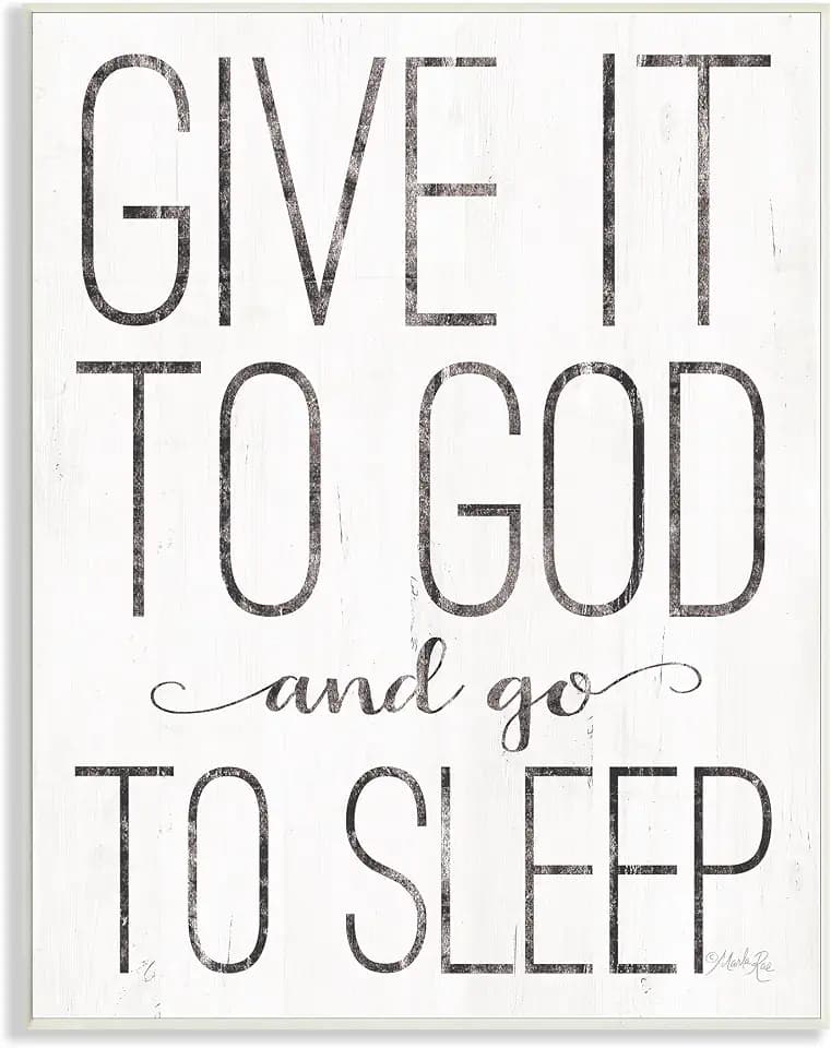 Stupell Industries Give It to God and Go to Sleep Black and White Wood Look Sign Wall Plaque Art Multi-Color