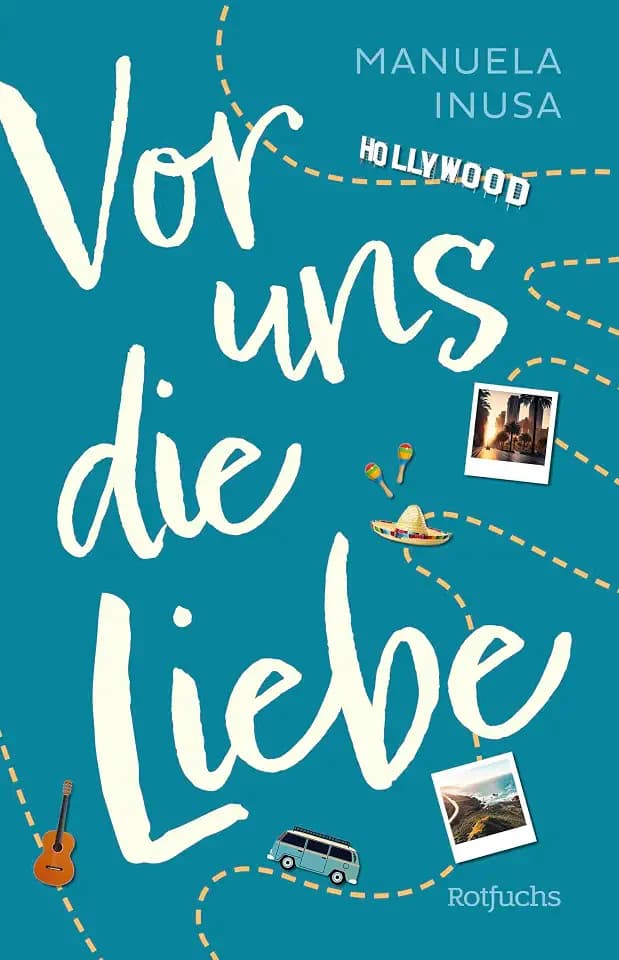 Vor uns die Liebe: Liebesroman ab 14 Jahre (Alice & Codys unvergesslicher Roadtrip, Band 2)