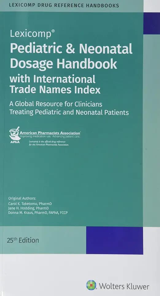 Pediatric & Neonatal Dosage Handbook with International Trade Names Index