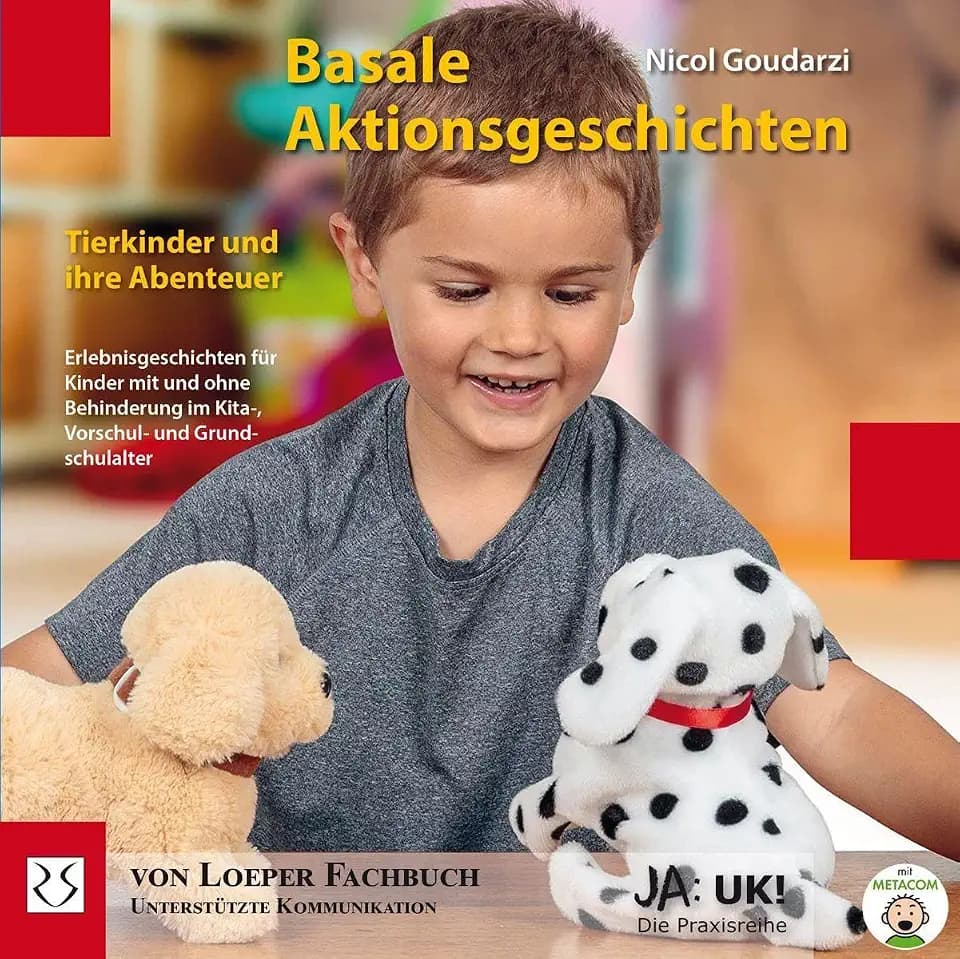 Basale Aktionsgeschichten - Tierkinder und ihre Abenteuer: Erlebnisgeschichten für Kinder mit und ohne Behinderung im Kita-, Vorschul- und Grundschulalter (Ja: UK!)