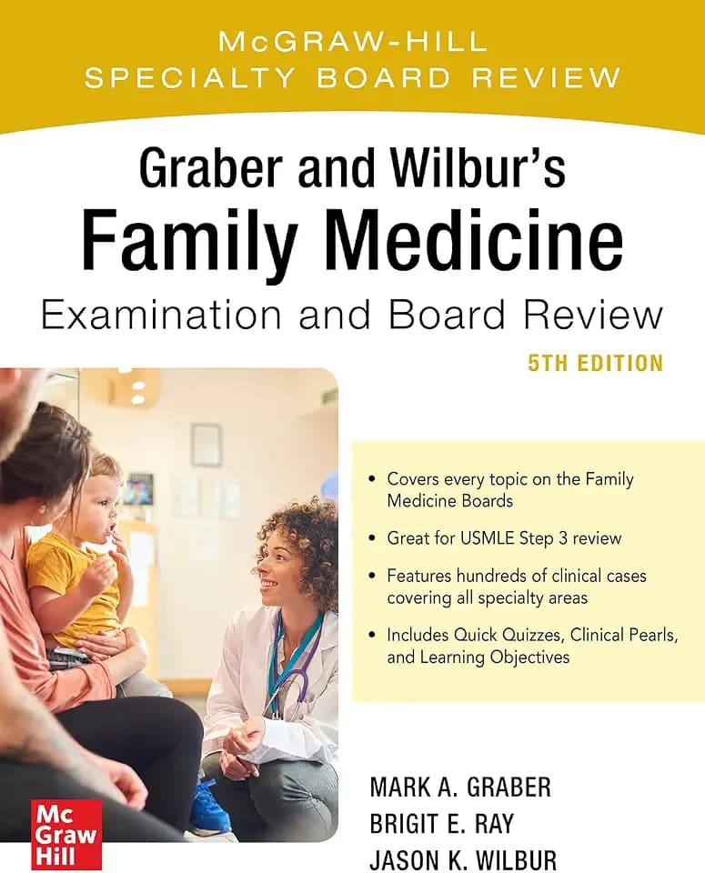 Graber and Wilbur's Family Medicine Examination and Board Review, Fifth Edition
