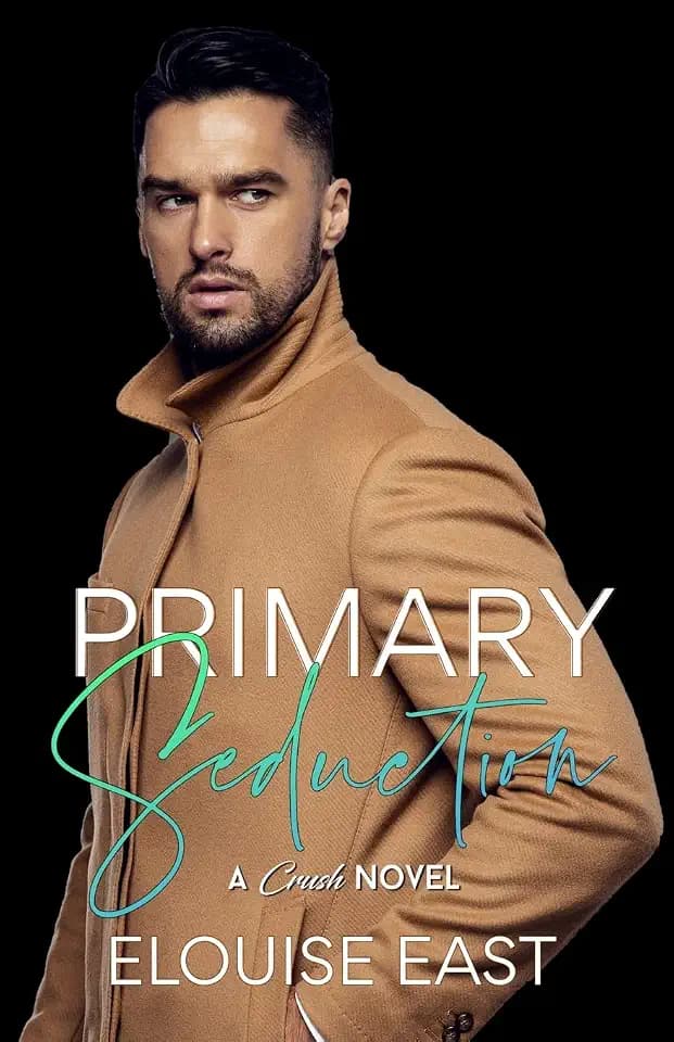 Primary Seduction (Crush, Band 2)