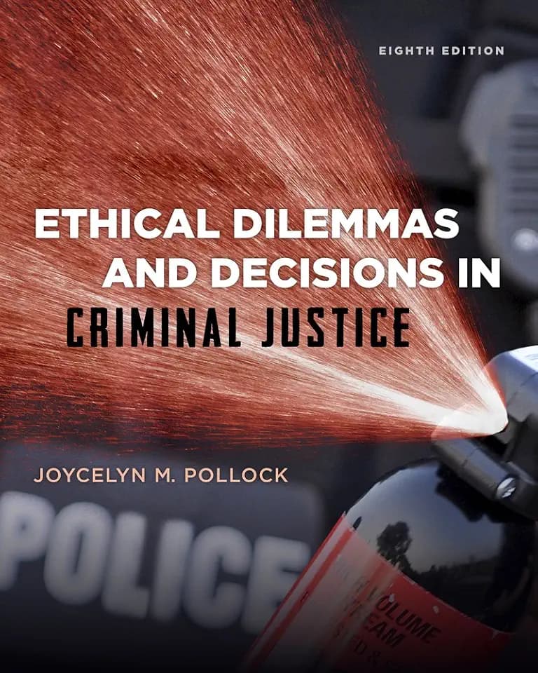 Ethical Dilemmas and Decisions in Criminal Justice