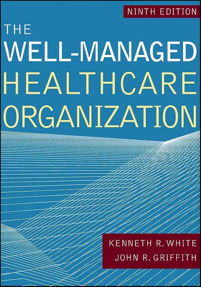 The Well-Managed Healthcare Organization