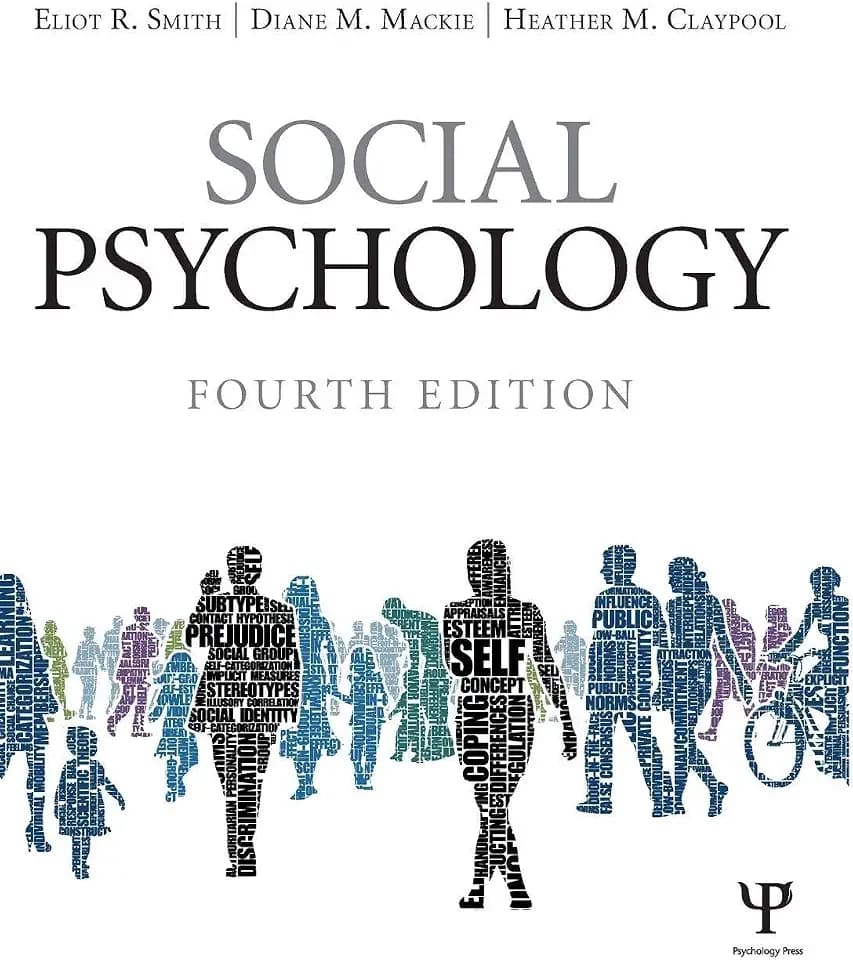Social Psychology: Fourth Edition