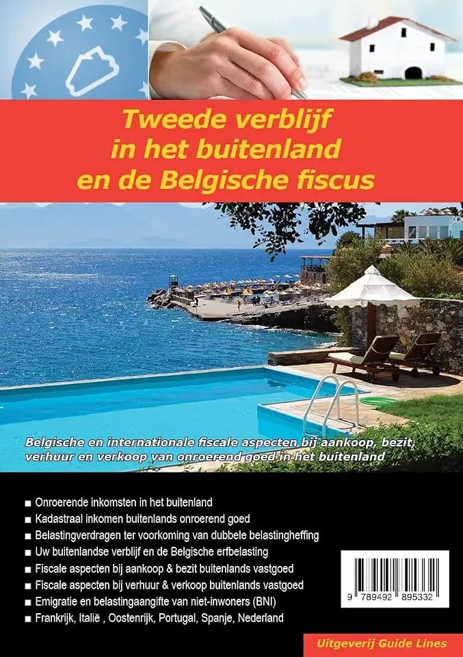 Tweede verblijf en de Belgische fiscus: Belgische en internationale fiscale aspecten bij aankoop, bezit, verhuur en verkoop van onroerend goed in het buitenland (Tweede verblijf in het buitenland)