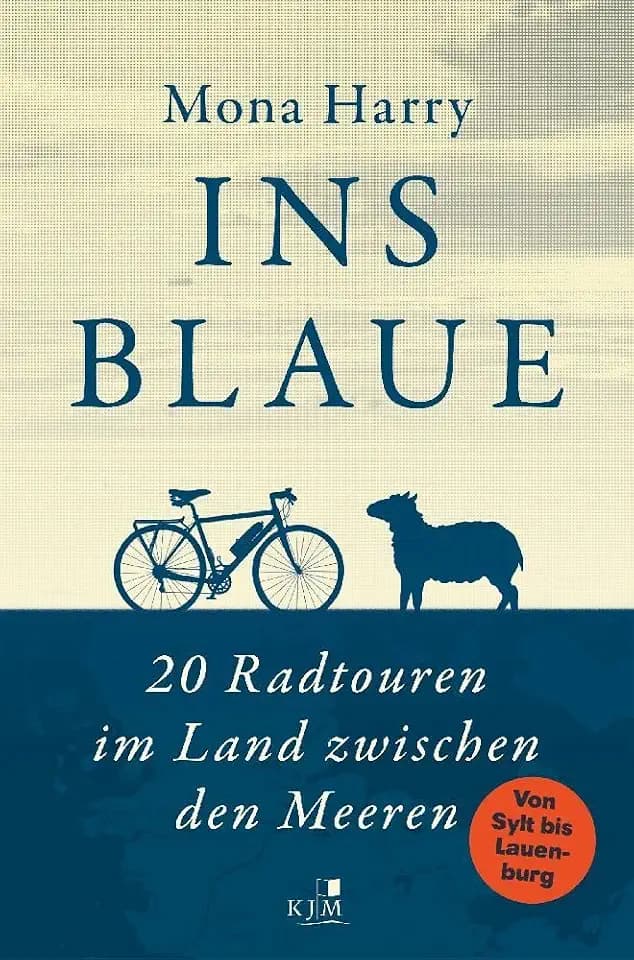Ins Blaue: 20 Radtouren im Land zwischen den Meeren. Von Sylt bis Lauenburg