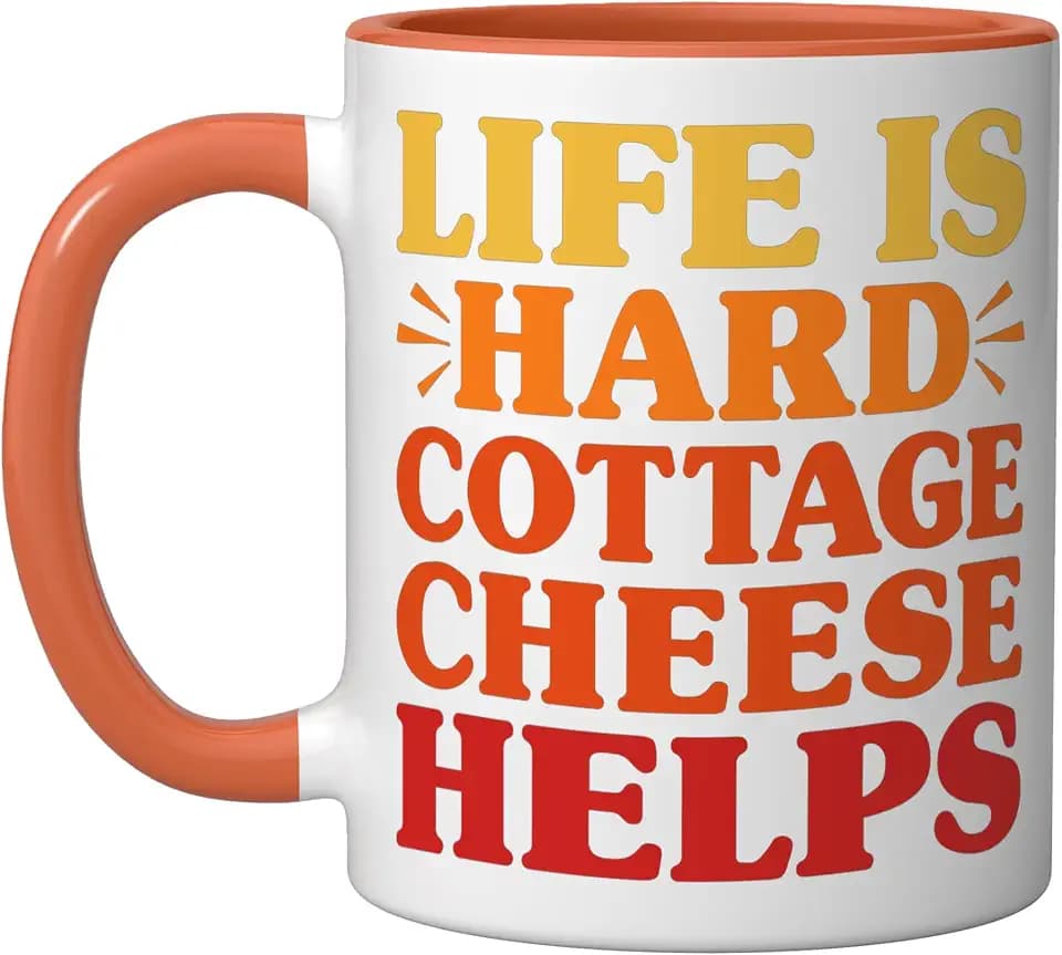 Cottage Cheese Funny Life Is Hard Cottage Cheese Helps Ceramic Mug, Orange/White, 11oz