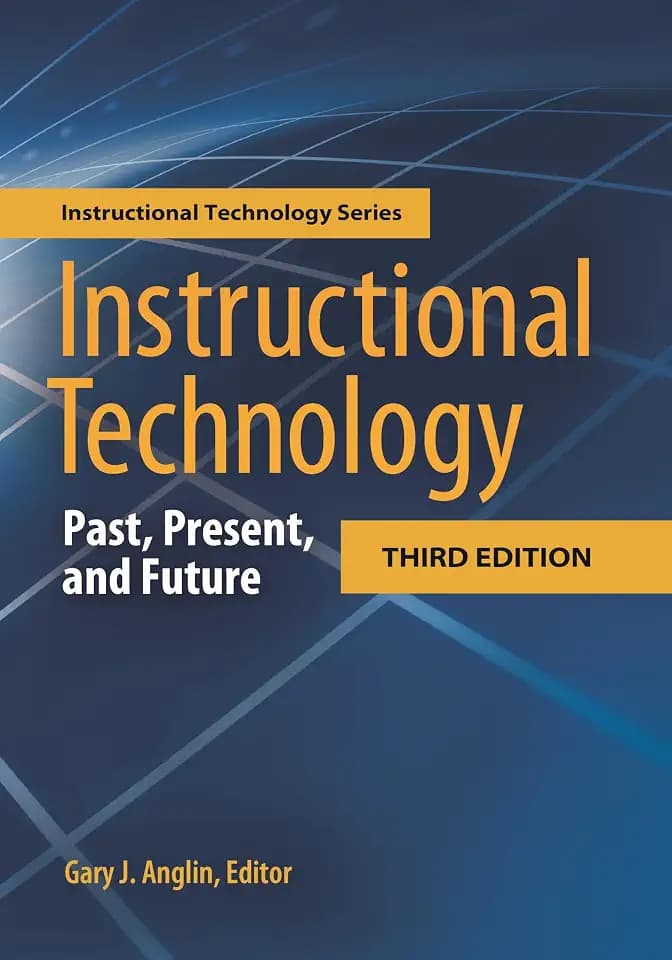 Instructional Technology: Past, Present, and Future (Instructional Technology Series)