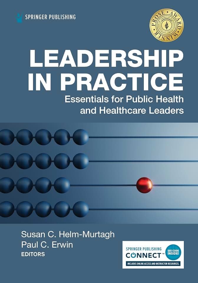 Leadership in Practice: Essentials for Public Health and Healthcare Leaders