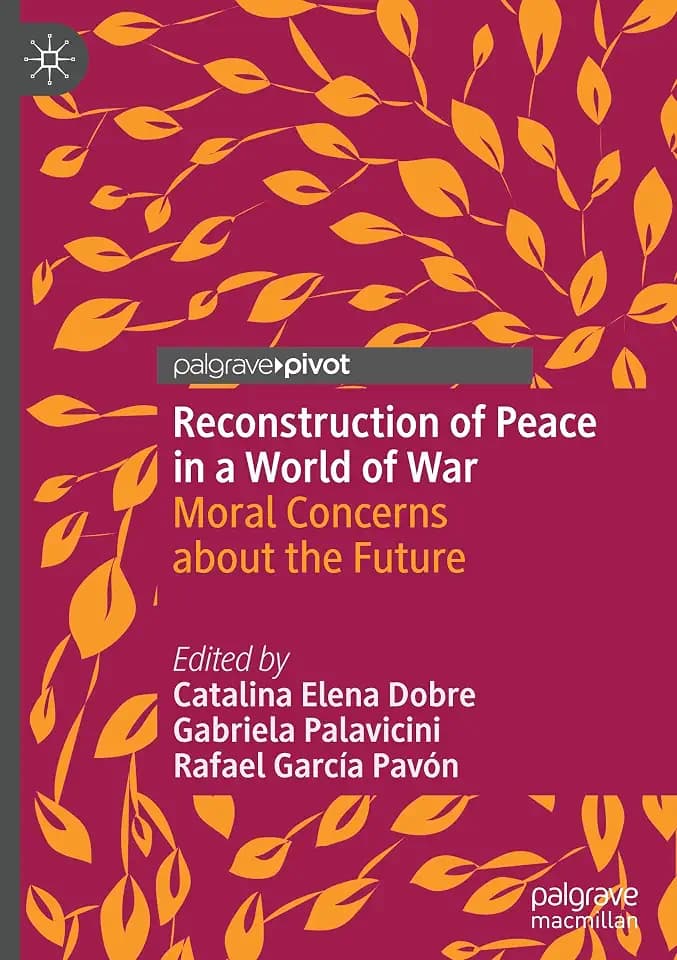 Reconstruction of Peace in a World of War: Moral Concerns about the Future