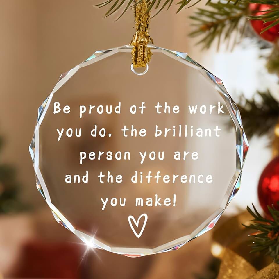 Be Proud of The Work You Do, Thank You Gift, Leaving Gift, Gifts for Her, Teacher & Coworker, New Job Gifts, Thank You Keepsake, Crystal Christmas Ornament