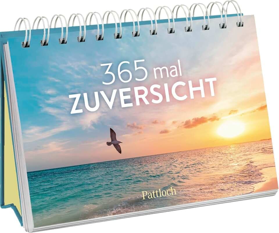 365 mal Zuversicht: Immerwährender Kalender zum Aufstellen | Fröhliche Fotografien und Zitate, die Mut machen und Zuversicht schenken (Immerwährende Kalender für jeden Tag)