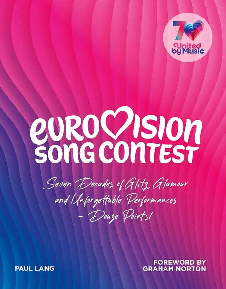Eurovision: The Official Visual History, Celebrating Seventy Years of Eurovision (BBC Books)