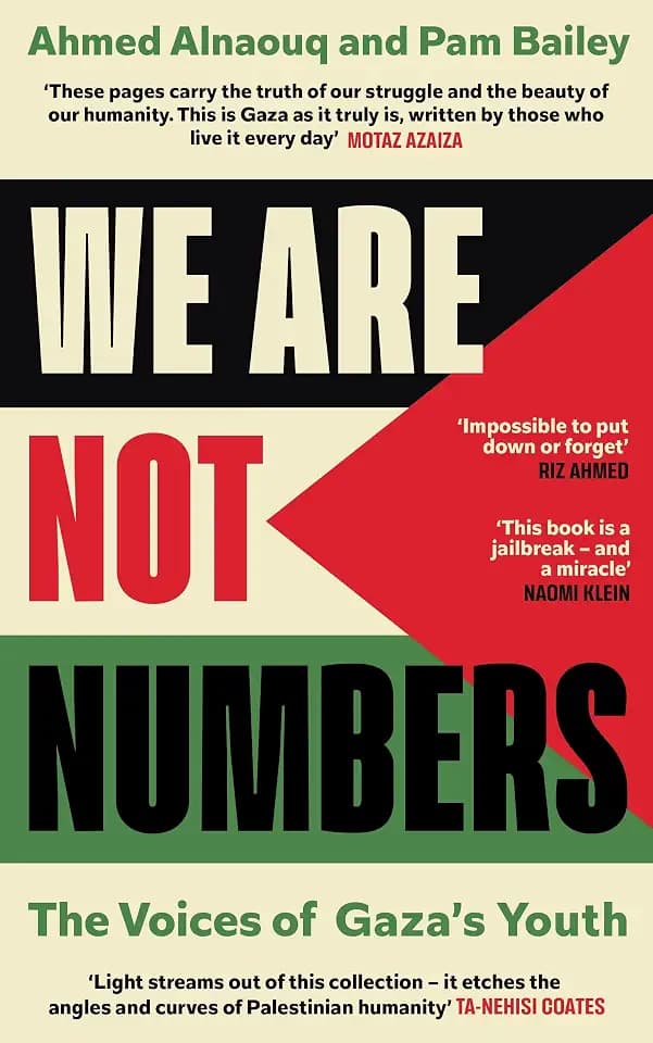 We Are Not Numbers: The Voices of Gaza’s Youth. The Sunday Times Bestseller