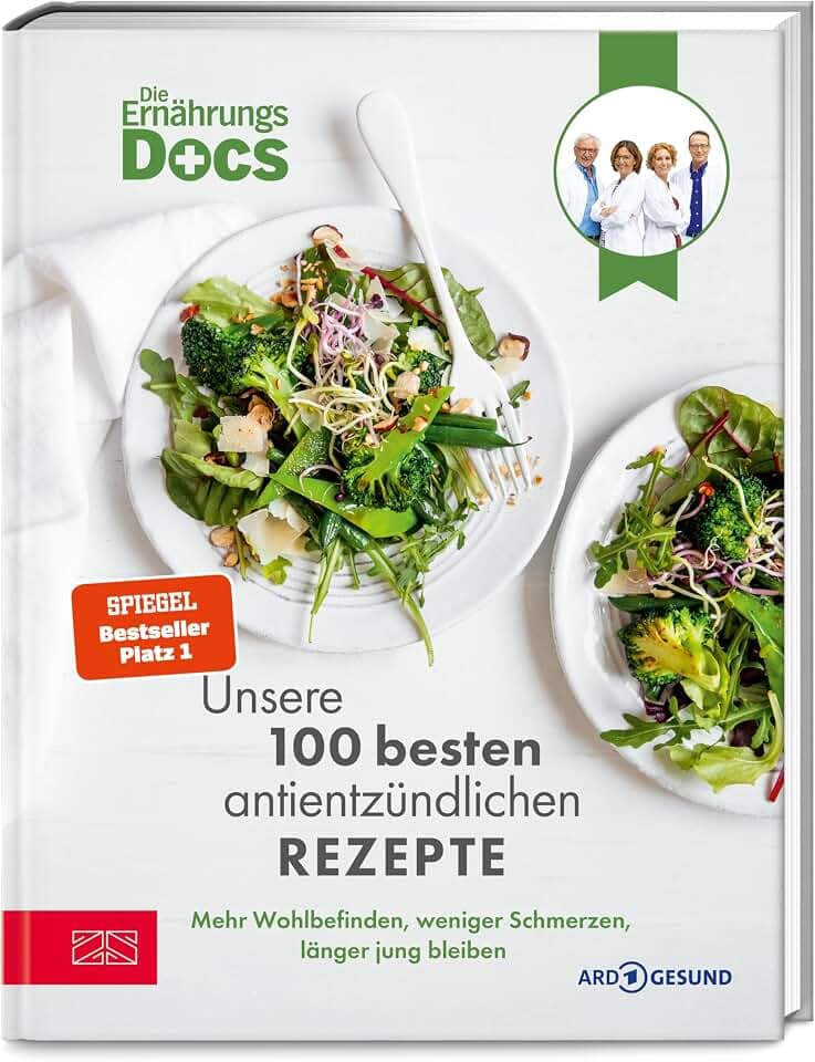 Die Ernährungs-Docs – Unsere 100 besten antientzündlichen Rezepte: Mehr Wohlbefinden, weniger Schmerzen, länger jung bleiben | SPIEGEL Bestseller Platz 1 |