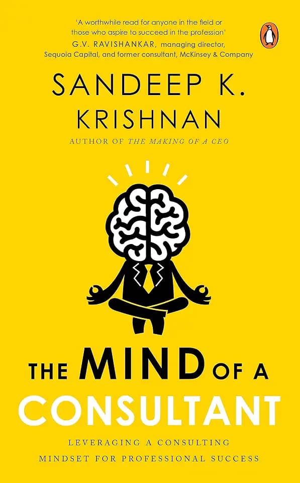 Mind of a Consultant: Leveraging a Consulting Mindset for Professional Success
