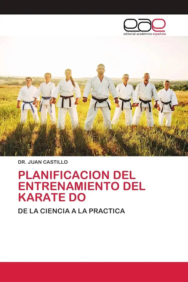 PLANIFICACION DEL ENTRENAMIENTO DEL KARATE DO: DE LA CIENCIA A LA PRACTICA