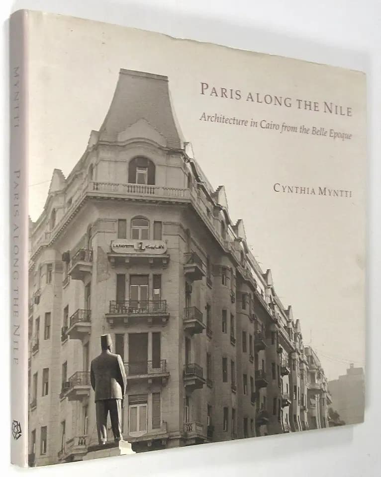 Paris Along the Nile: Architecture in Cairo from the Belle Epoque