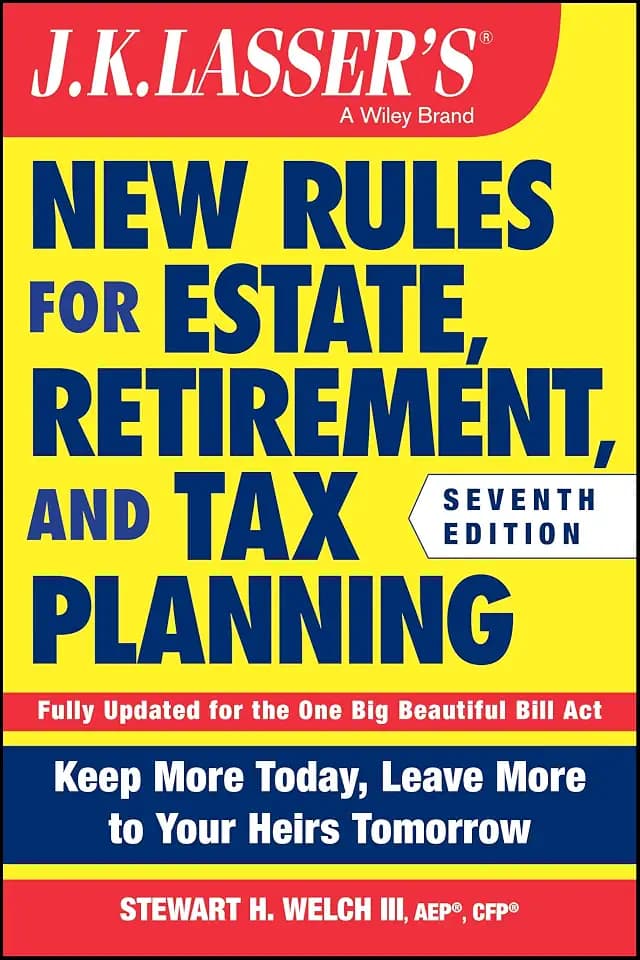 J.K. Lasser's New Rules for Estate, Retirement, and Tax Planning